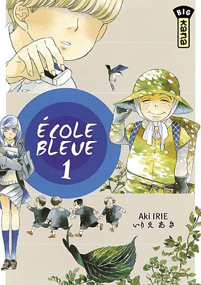 Ecole bleue. Vol. 1