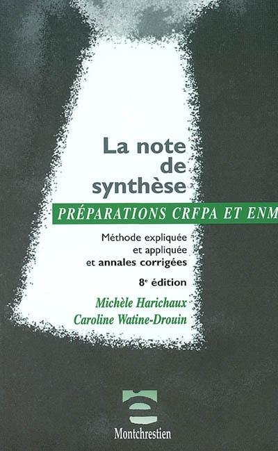 La note de synthèse : méthode expliquée et appliquée et annales corrigées