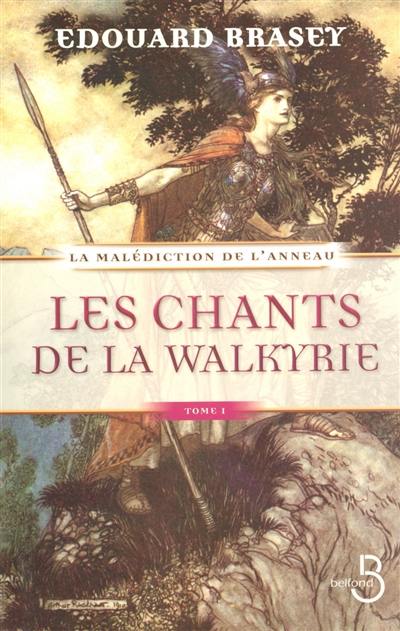 La malédiction de l'anneau. Vol. 1. Les chants de la Walkyrie