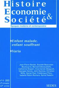 Histoire, économie & société, n° 4 (2003). Enfant malade, enfant souffrant