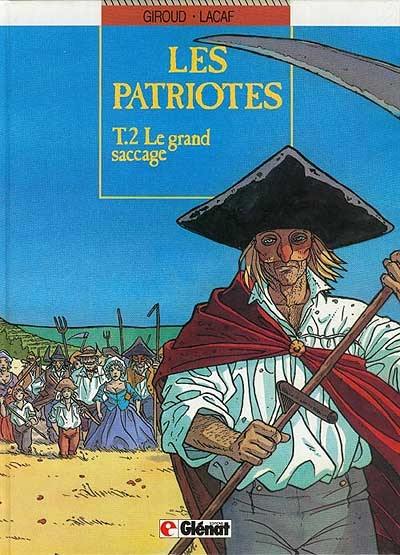 Les Patriotes. Vol. 2. Le grand saccage