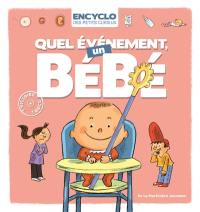 Quel événement, un bébé !