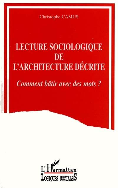 Lecture sociologique de l'architecture décrite : comment bâtir avec des mots ?