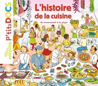 L'histoire de la cuisine : du mammouth à la pizza