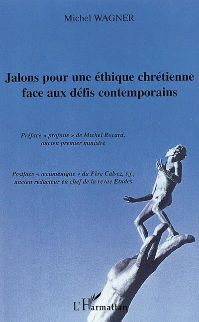 Jalons pour une éthique chrétienne face aux défis contemporains