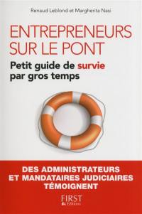 Entrepreneurs sur le pont : petit guide de survie par gros temps : des administrateurs et mandataires judiciaires témoignent