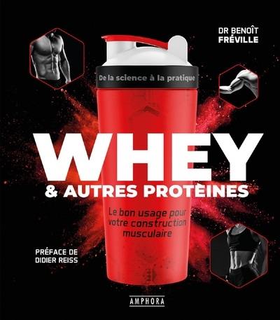 Whey & autres protéines : le bon usage pour votre construction musculaire