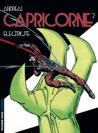 Capricorne. Vol. 2. Electricité