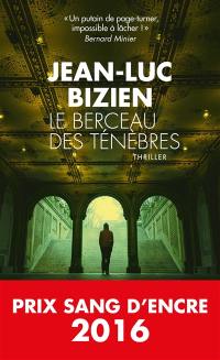 La trilogie des ténèbres. Vol. 3. Le berceau des ténèbres : thriller