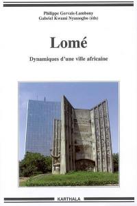 Lomé : dynamiques d'une ville africaine