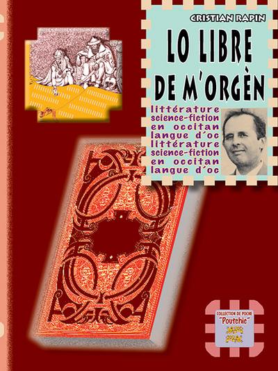 Lo libre de M'orgèn : tomes I-II