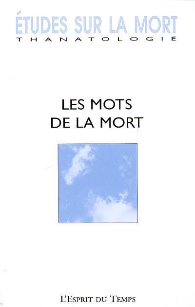 Etudes sur la mort, n° 134. Les mots de la mort