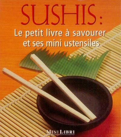 Sushis : le petit livre à savourer et ses mini ustensiles