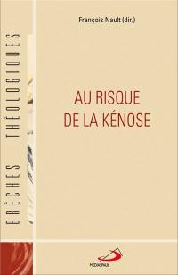 Au risque de la kénose