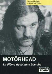 Motörhead : la fièvre de la ligne blanche