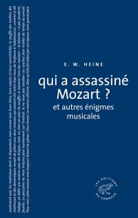 Qui a assassiné Mozart ? : et autres énigmes musicales