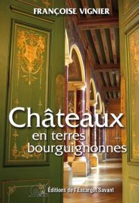 Châteaux en terres bourguignonnes