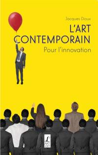 L'art contemporain : pour l'innovation