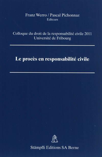 Le procès en responsabilité civile