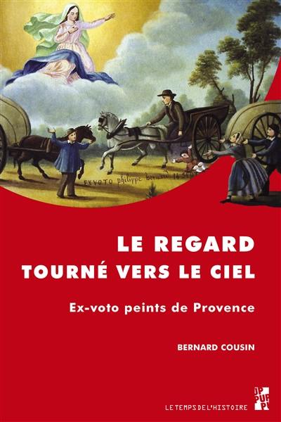 Le regard tourné vers le ciel : ex-voto peints de Provence