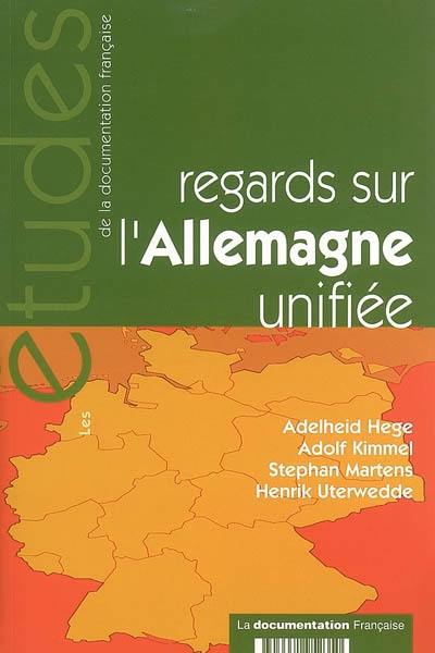 Regards sur l'Allemagne unifiée