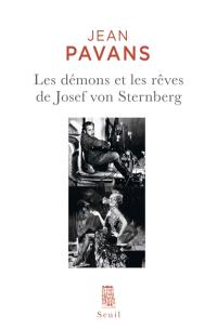 Les démons et les rêves de Josef von Sternberg : essai