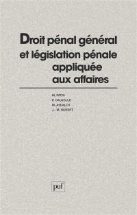 Droit pénal général et législation pénale appliquée aux affaires