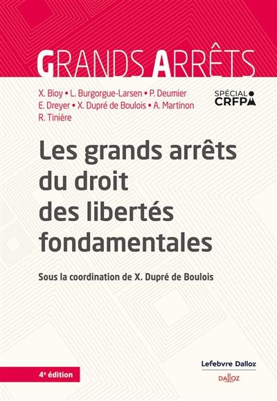 Les grands arrêts du droit des libertés fondamentales