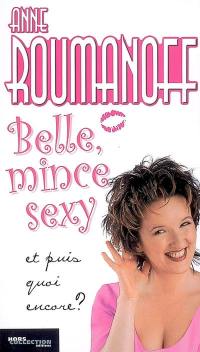 Belle, mince, sexy et puis quoi encore ?