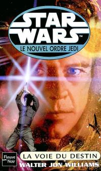 Le nouvel ordre Jedi. Vol. 10. La voie du destin