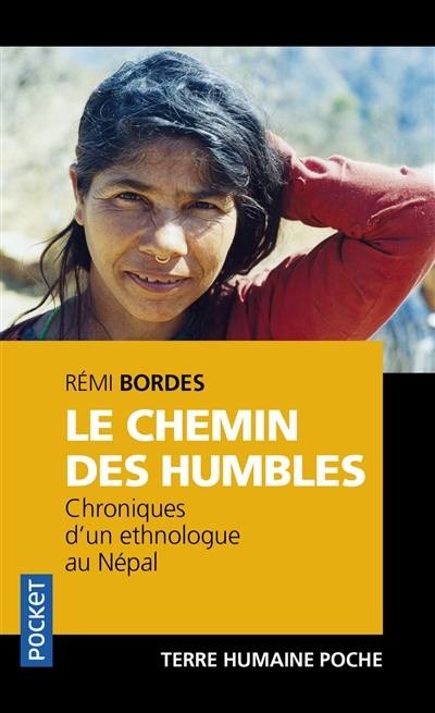 Le chemin des humbles : chroniques d'un ethnologue au Népal