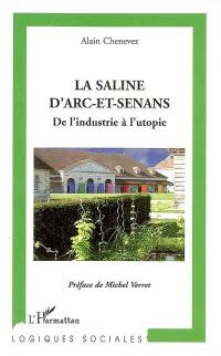 La saline d'Arc-et-Senans : de l'industrie à l'utopie