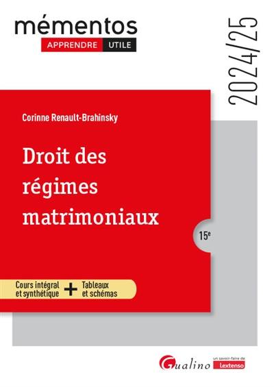 Droit des régimes matrimoniaux : cours intégral et synthétique + tableaux et schémas : 2024-2025