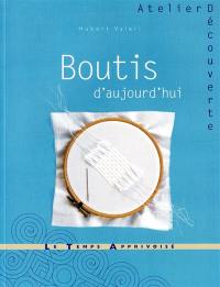 Boutis d'aujourd'hui