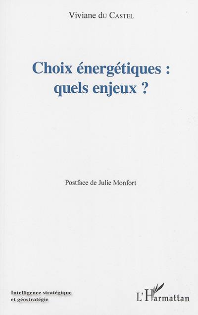 Choix énergétiques : quels enjeux ?