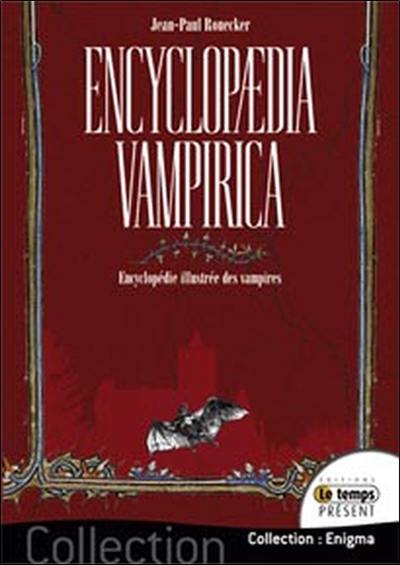 Encyclopaedia vampirica : encyclopédie illustrée des vampires