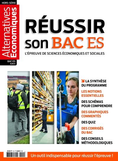 Alternatives économiques, hors-série. Réussir son bac ES : l'épreuve de sciences économiques et sociales