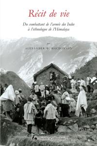 Récit de vie : du combattant de l'armée des Indes à l'ethnologue de l'Himalaya