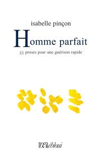 Homme parfait : 53 proses pour une guérison rapide