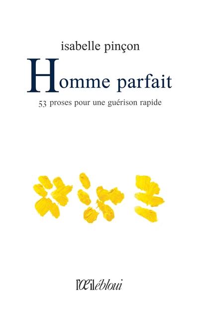 Homme parfait : 53 proses pour une guérison rapide