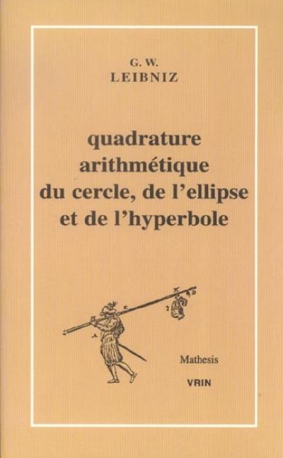 Quadrature arithmétique du cercle, de l'ellipse et de l'hyperbole et la trigonométrie sans tables trigonométriques qui en est le corollaire