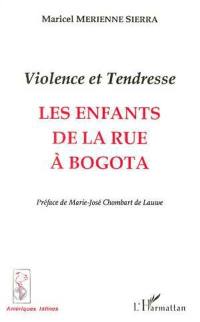 Violence et tendresse : les enfants de la rue à Bogota