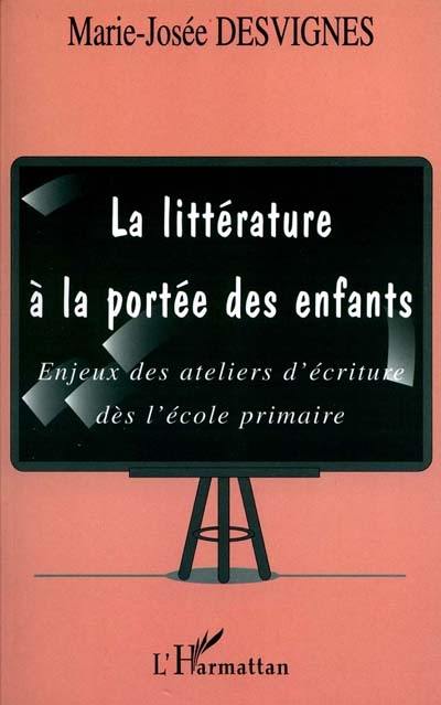 La littérature à la portée des enfants : enjeux des ateliers d'écriture dès l'école primaire