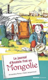 Le journal d'Anatole Frot en Mongolie