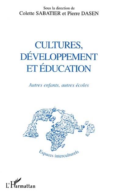 Cultures, développement et éducation : autres enfants, autres écoles