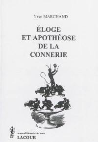 Eloge et apothéose de la connerie