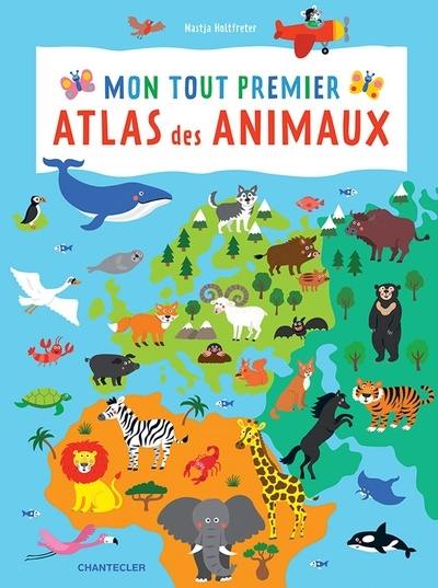 Mon tout premier atlas des animaux