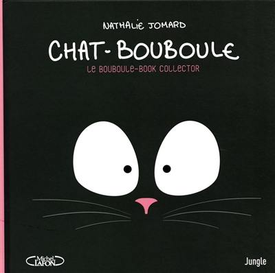 Chat-Bouboule. Le Bouboule-book collector