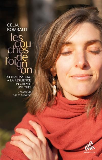 Les couches de l'oignon : du traumatisme à la résilience, un chemin spirituel