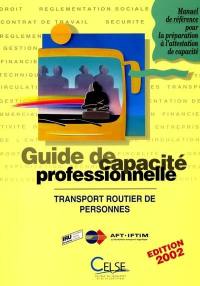 Guide de capacité professionnelle, transport public routier de personnes : manuel de référence pour la préparation à l'attestation de capacité